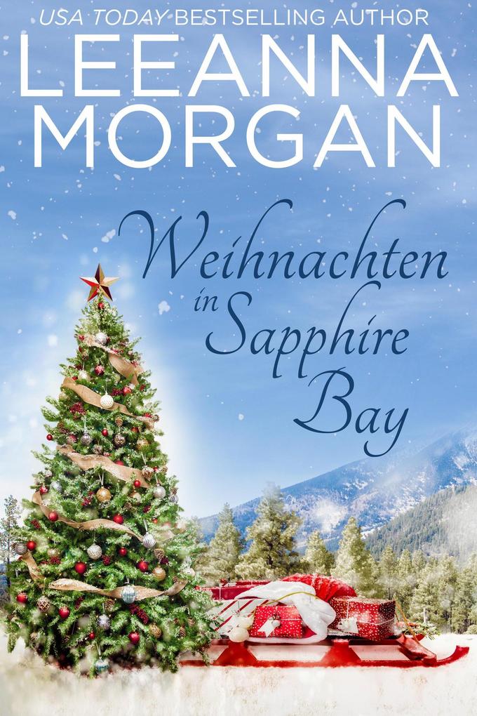 Weihnachten in Sapphire Bay: Eine Kleinstadt Love Story (Rückkehr zur Sapphire Bay #4)