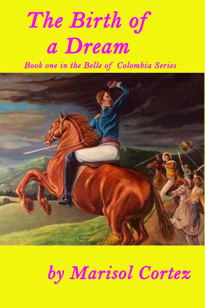 The Birth of a Dream (The Belle of Colombia Series #1)