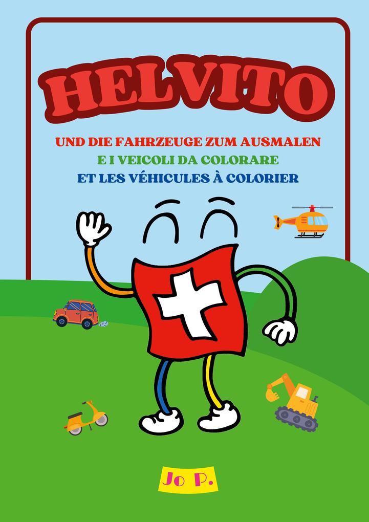 HELVITO UND DIE FAHRZEUGE ZUM AUSMALEN
