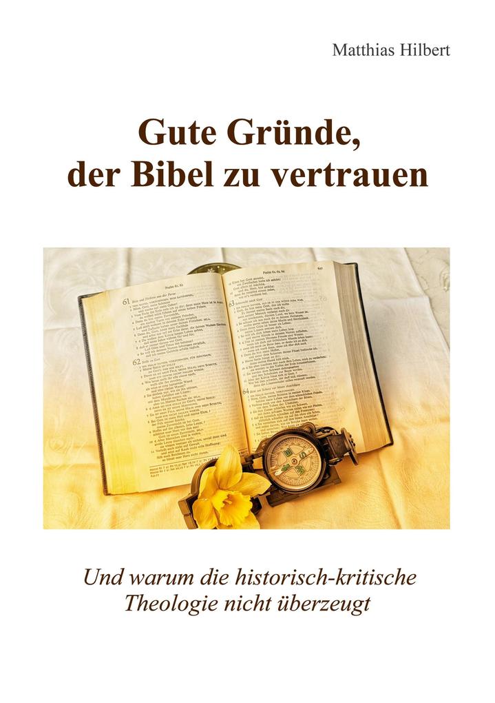 Gute Gründe der Bibel zu vertrauen