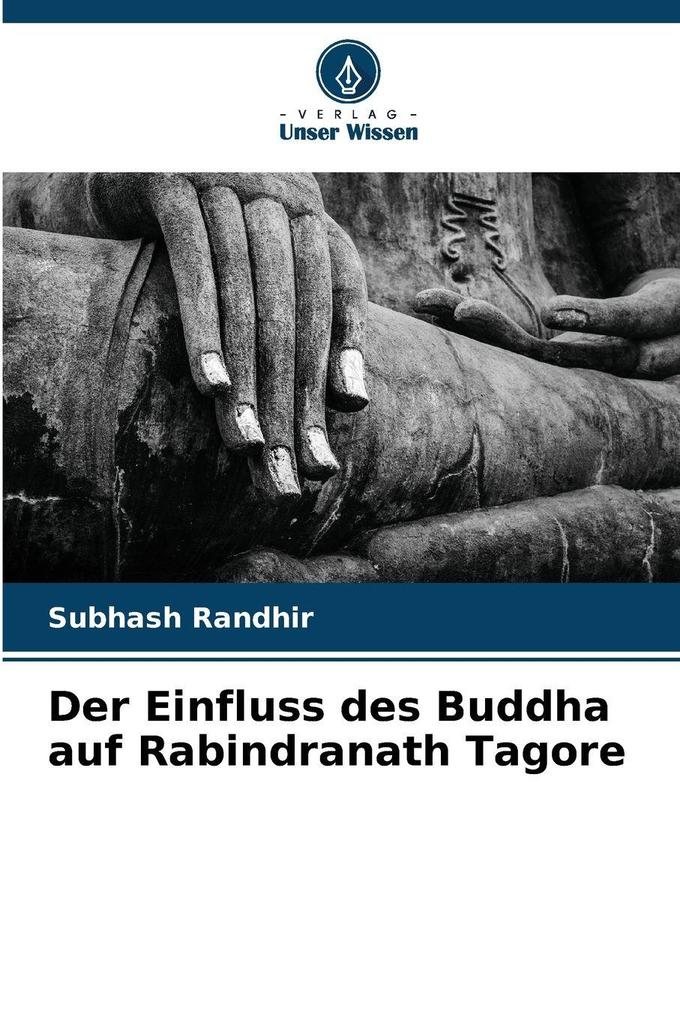 Der Einfluss des Buddha auf Rabindranath Tagore