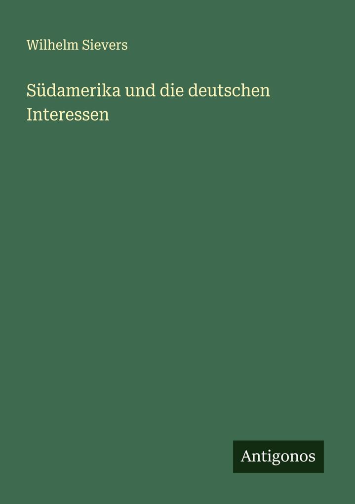 Südamerika und die deutschen Interessen