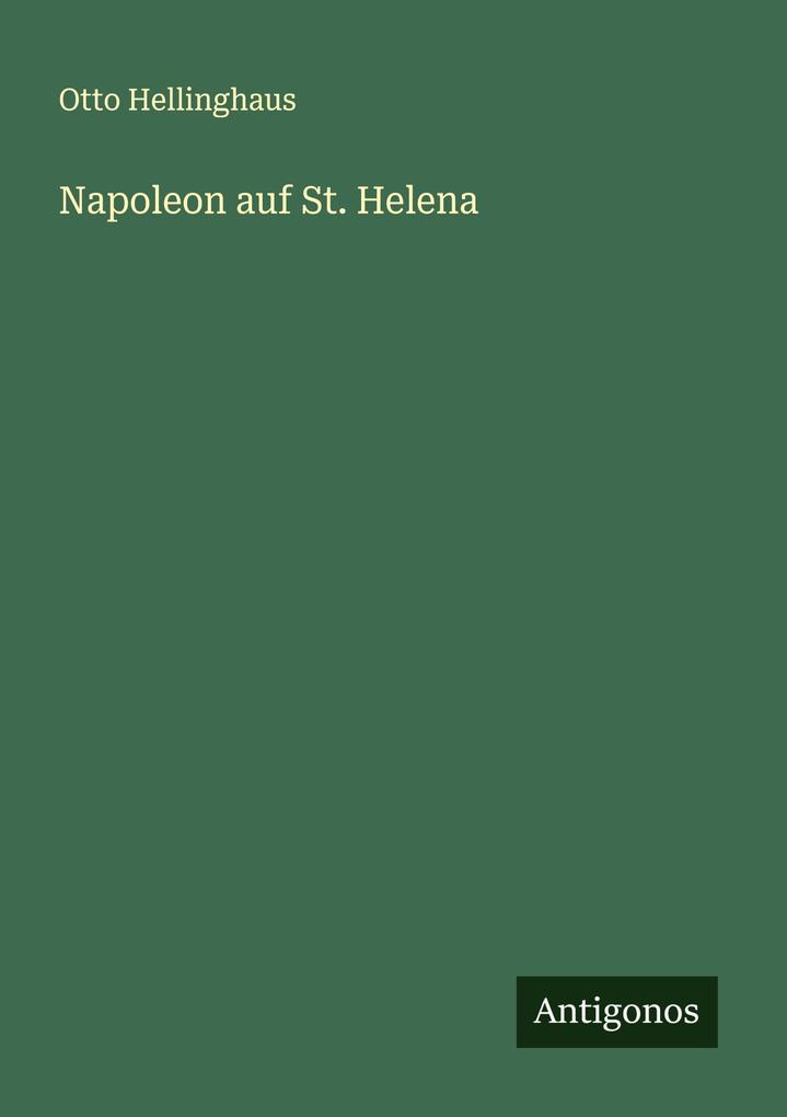 Napoleon auf St. Helena