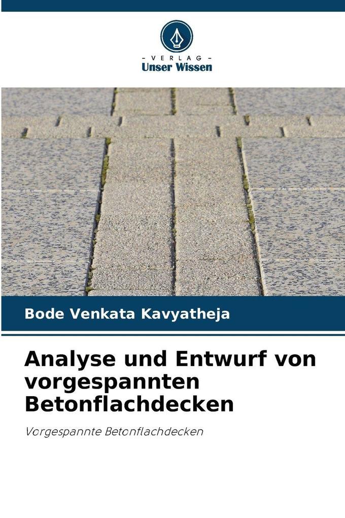 Analyse und Entwurf von vorgespannten Betonflachdecken