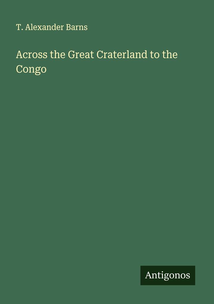 Across the Great Craterland to the Congo
