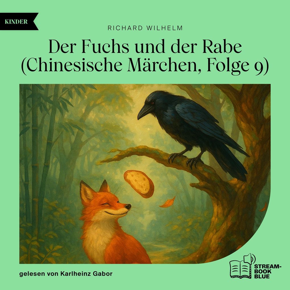 Der Fuchs und der Rabe (Chinesische Märchen Folge 9)