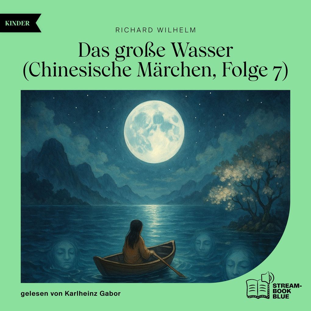 Das große Wasser (Chinesische Märchen Folge 7)