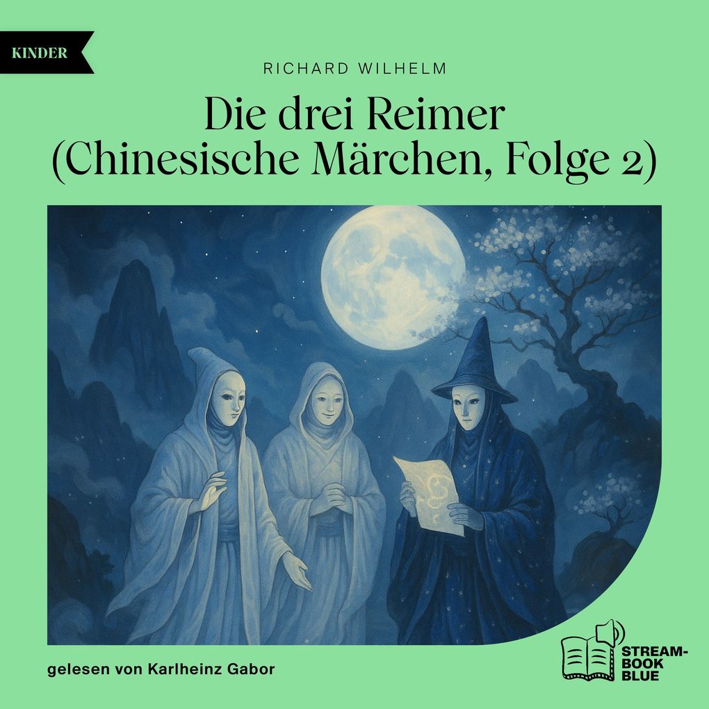 Die drei Reimer (Chinesische Märchen Folge 2)