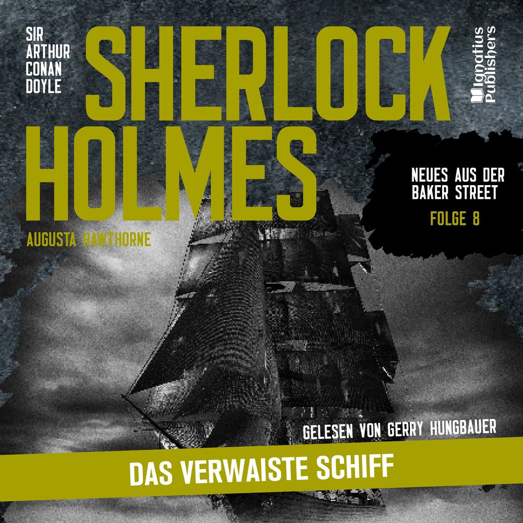 Sherlock Holmes: Das verwaiste Schiff (Neues aus der Baker Street Folge 8)