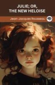 Julie; or The New Heloise (Grapevine edition)