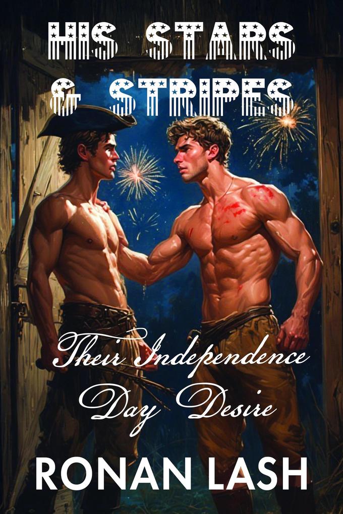 His Stars & Stripes: Their Independence Day Desire