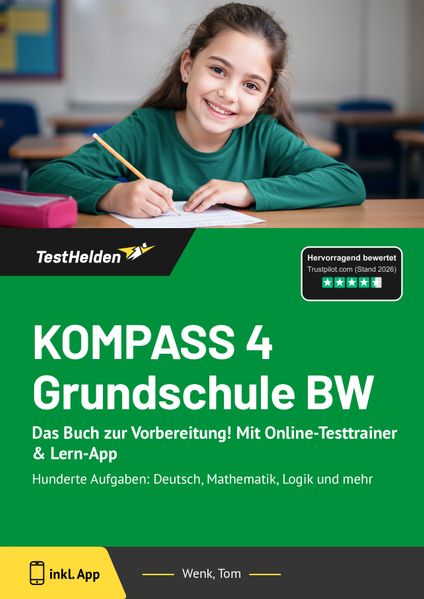 KOMPASS 4 Grundschule BW: Das Buch zur Vorbereitung! Mit Online-Testtrainer & Lern-App - Hunderte Aufgaben: Deutsch Mathematik Logik und mehr