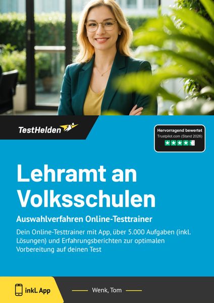 Lehramt an Volksschulen Auswahlverfahren Online-Testtrainer - Dein Online-Testtrainer mit App über 5.000 Aufgaben (inkl. Lösungen) und Erfahrungsberichten zur optimalen Vorbereitung auf deinen Test