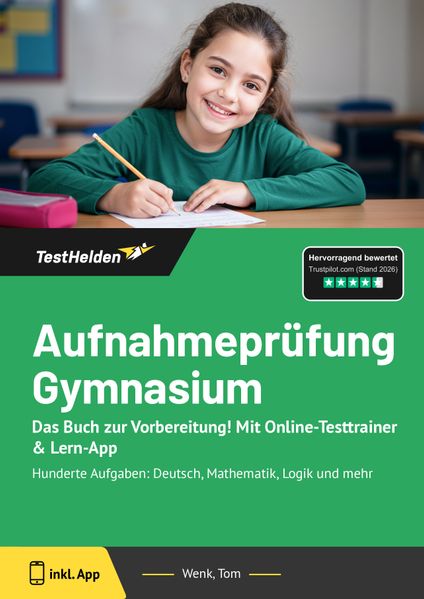 Aufnahmeprüfung Gymnasium: Das Buch zur Vorbereitung! Mit Online-Testtrainer & Lern-App - Hunderte Aufgaben: Deutsch Mathematik Logik und mehr