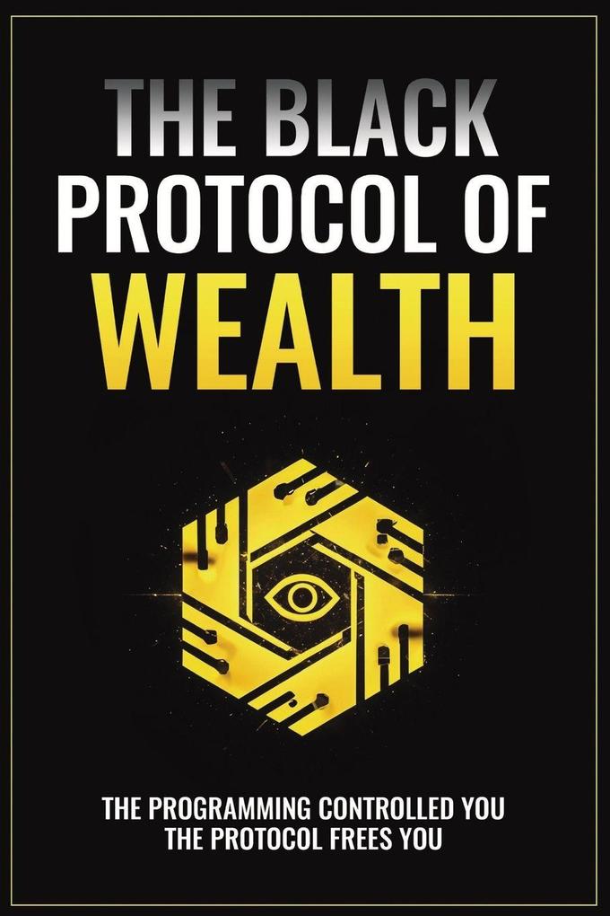 The Black Protocol of Wealth
