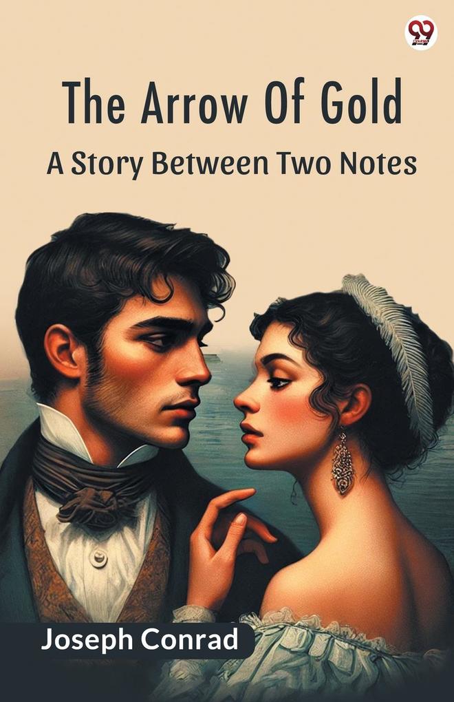 The Arrow Of Gold A Story Between Two Notes