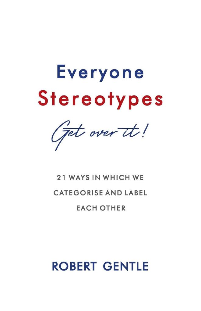 EVERYONE STEREOTYPES. GET OVER IT!