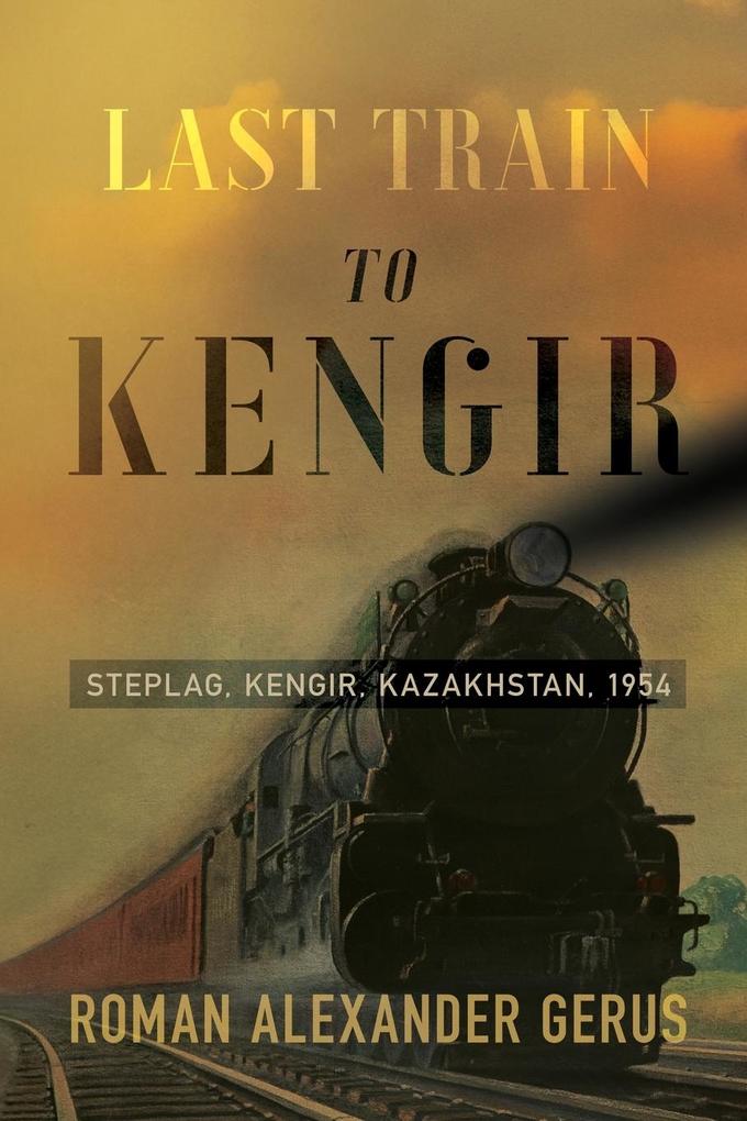 Last Train to Kengir