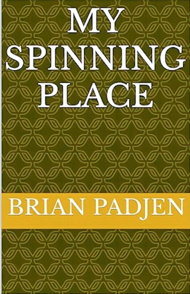 My Spinning Place