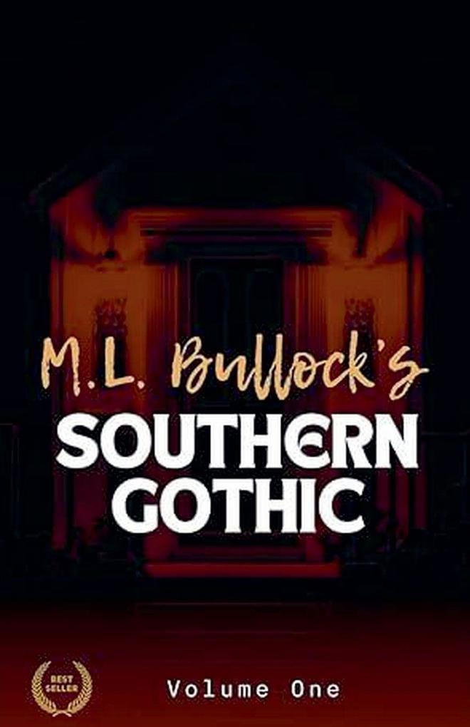 M. L. Bullock's Southern Gothic