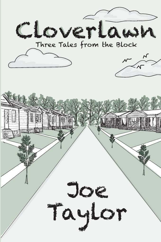 Cloverlawn - Three Tales from the Block