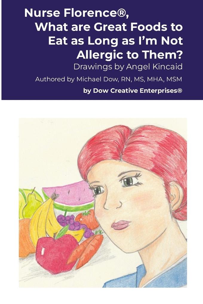 Nurse Florence® What are Great Foods to Eat as Long as I'm Not Allergic to Them?