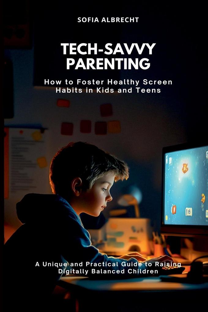 Tech-Savvy Parenting