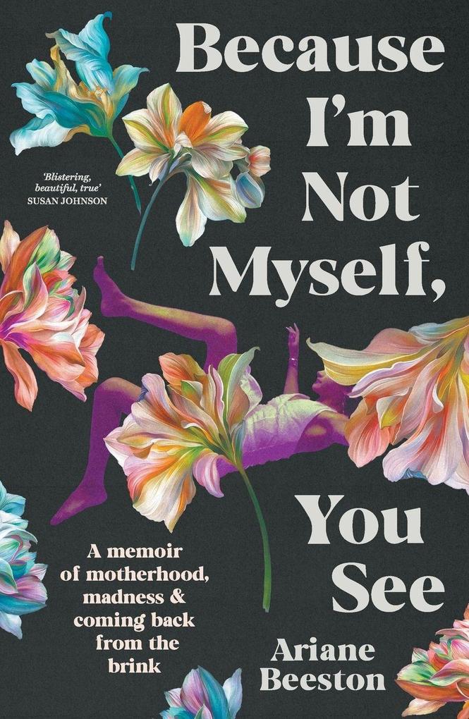 Because I'm Not Myself You See