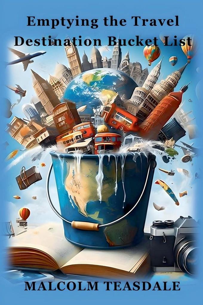 Emptying the Travel Destination Bucket List