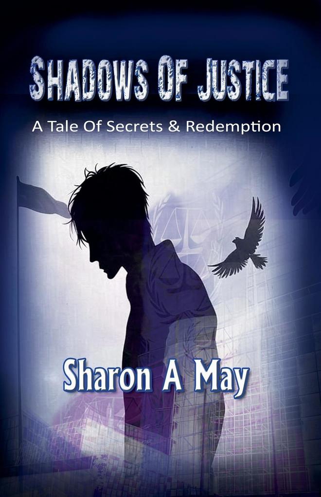 Shadows of Justice - A Tale of Secrets and Redemption