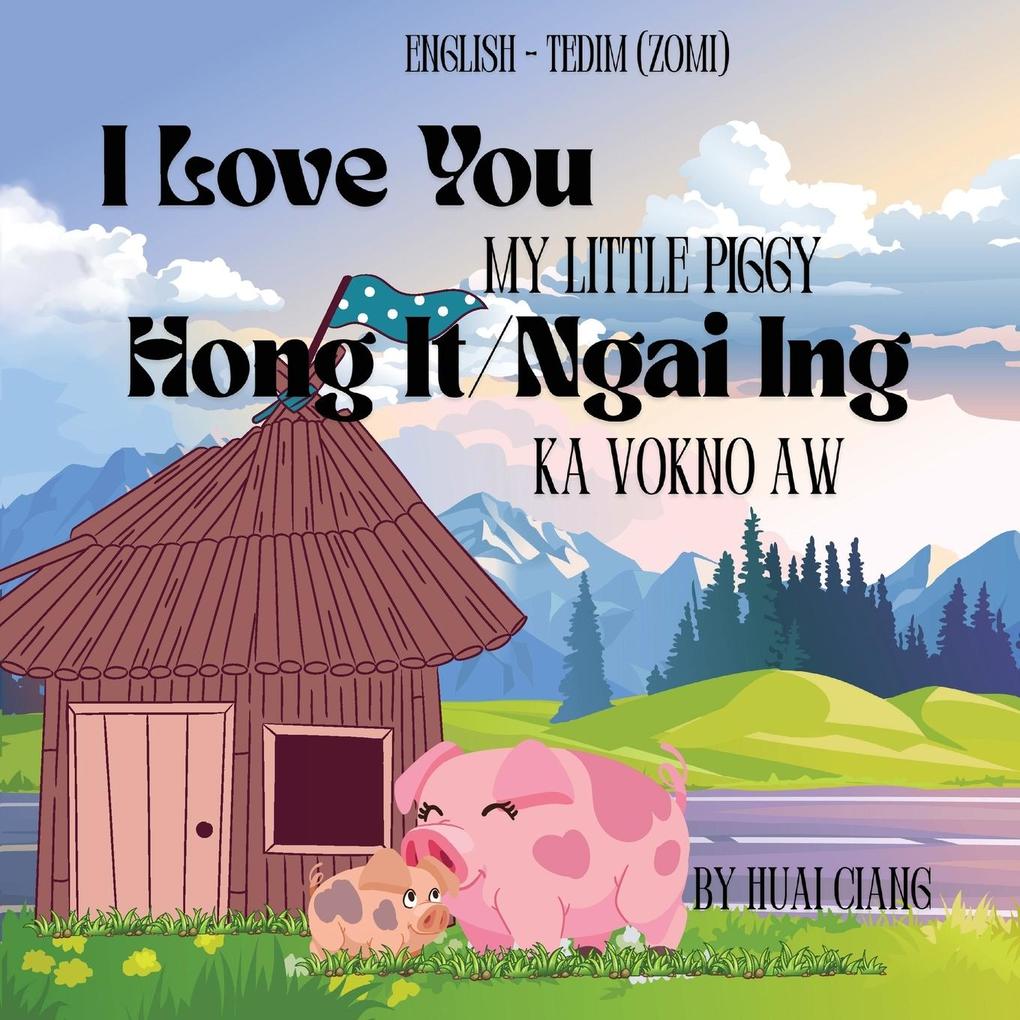 I Love You My Little Piggy| Hong It/Ngai ing Ka Vokno