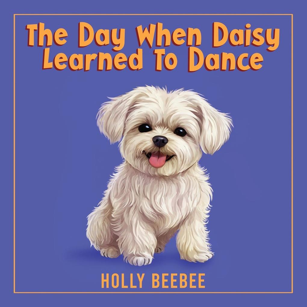 The Day When Daisy Learned To Dance