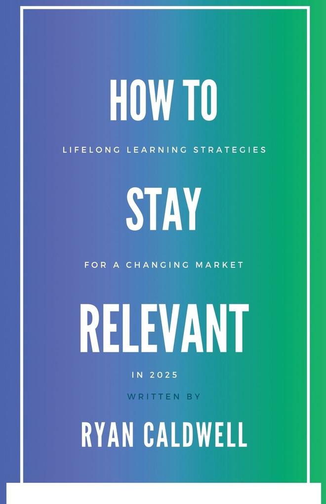 How to Stay Relevant