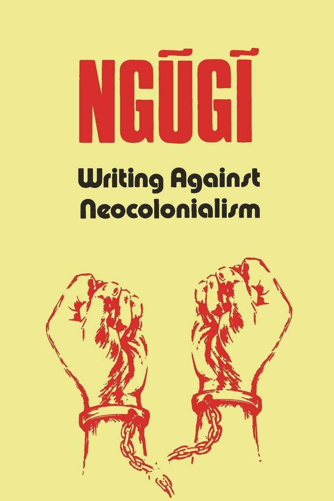 Writing Against Neocolonialism