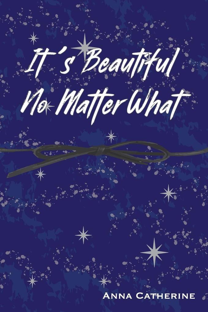 Its Beautiful No Matter What