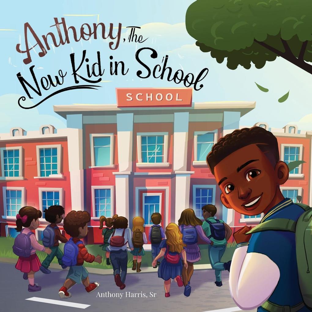 Anthony The New Kid in School