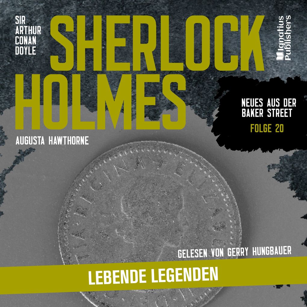 Sherlock Holmes: Lebende Legenden (Neues aus der Baker Street Folge 20)