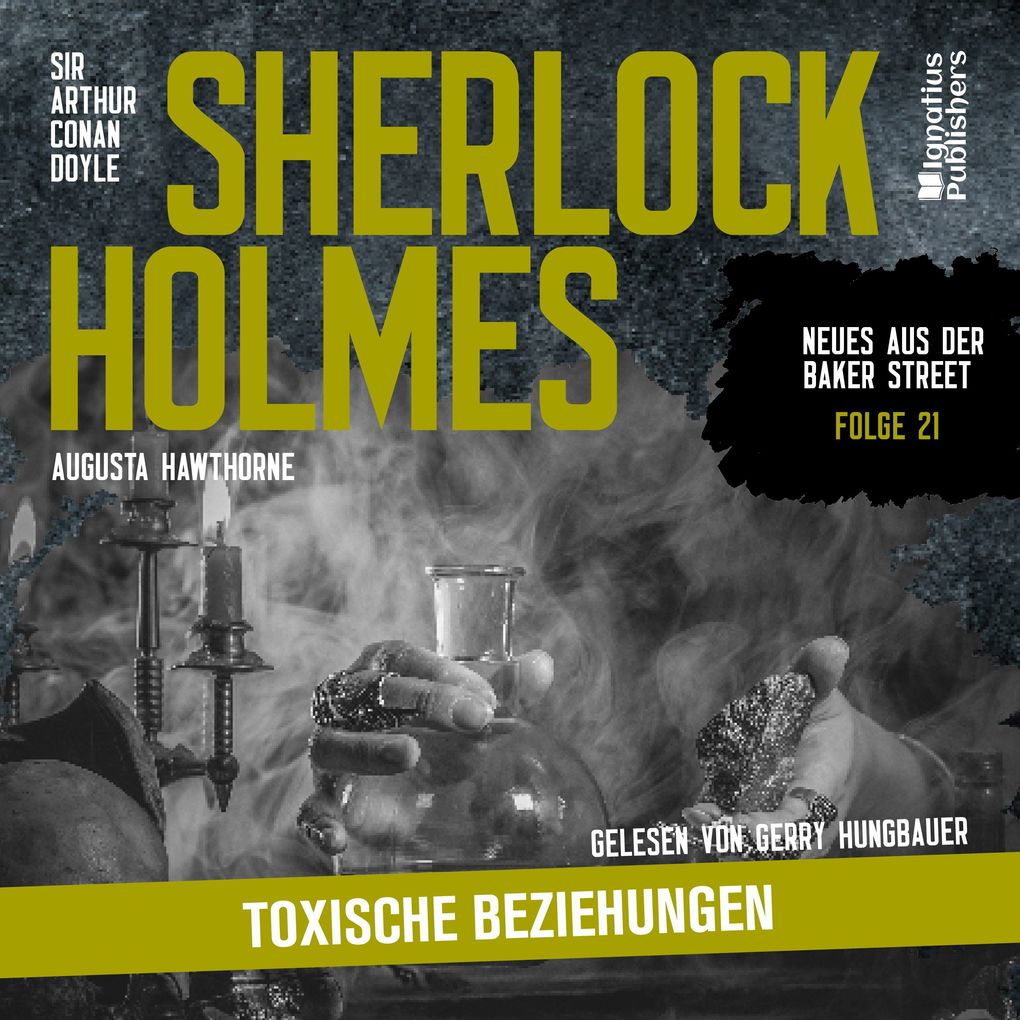 Sherlock Holmes: Toxische Beziehungen (Neues aus der Baker Street Folge 21)