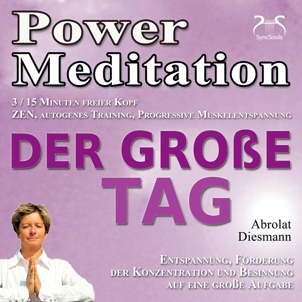 Power Meditation Der große Tag - Entspannung Förderung der Konzentration und Besinnung auf eine große Aufgabe - ZEN autogenes Training Progressive Muskelentspannung