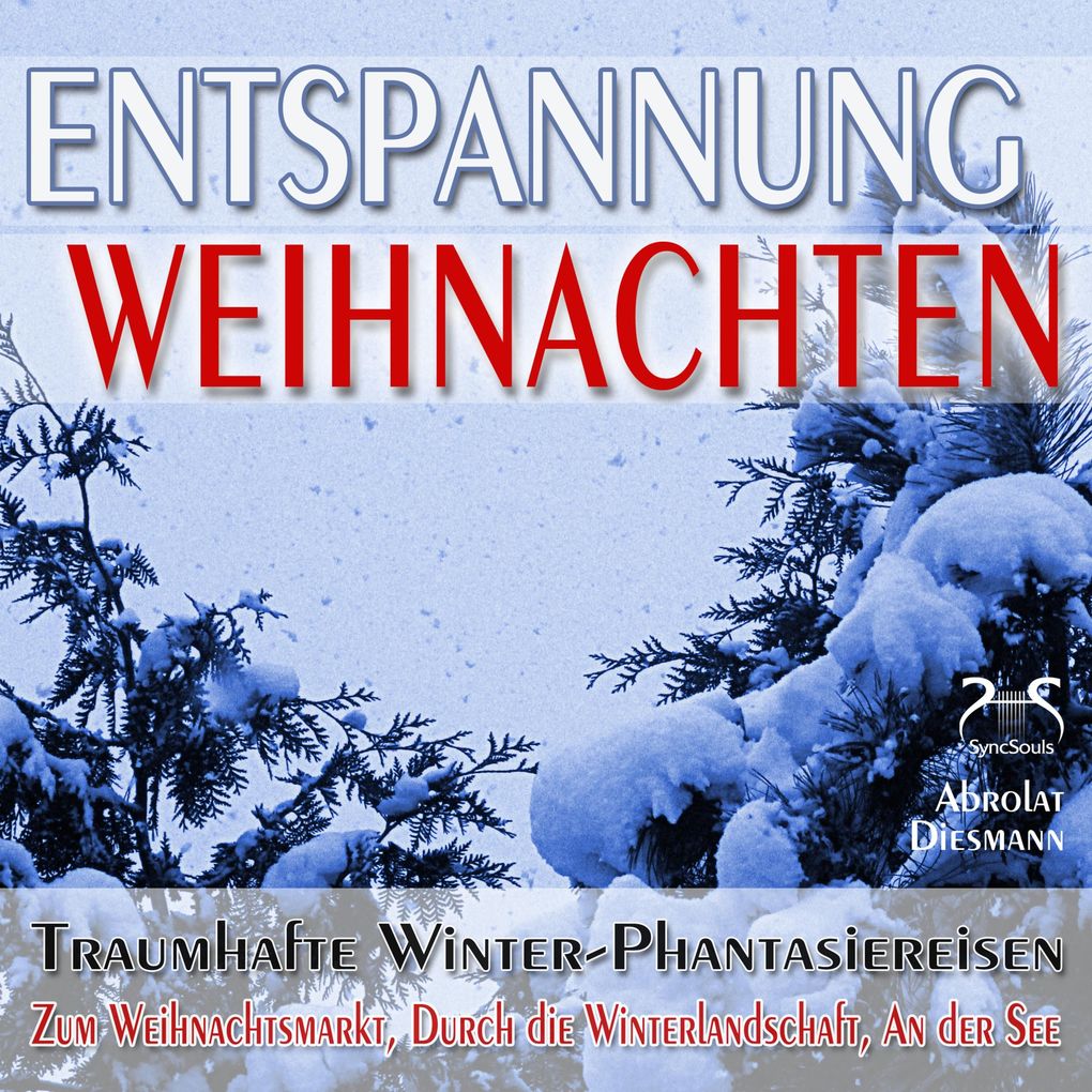 Entspannung 'Weihnachten' - Traumhafte Winter-Phantasiereisen mit Autosuggestion - Zum Weihnachtsmarkt Durch die Winterlandschaft An der See