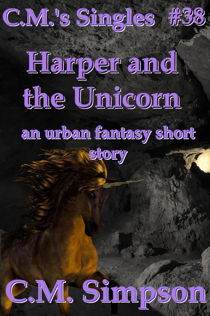Harper and the Unicorn (C.M.'s Collections #38)