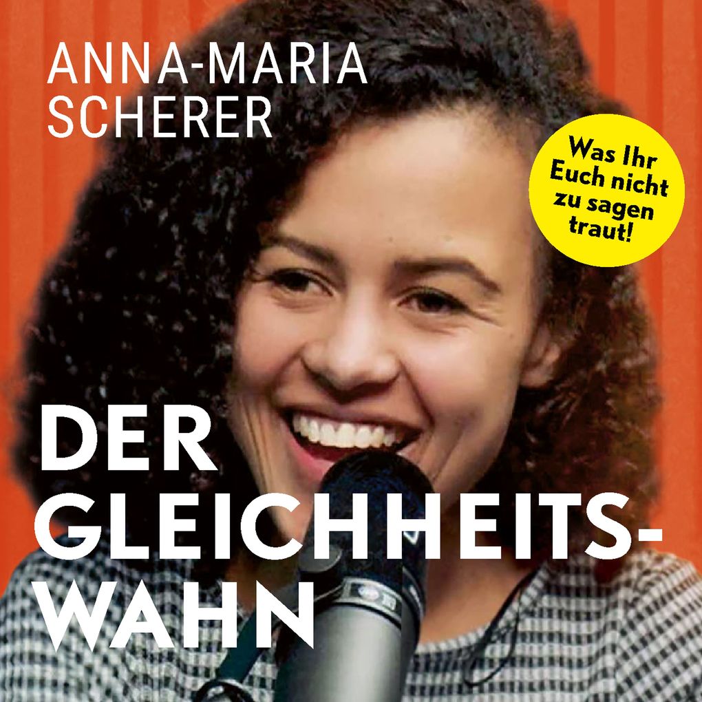 Der Gleichheitswahn: Was Ihr Euch nicht zu sagen traut!