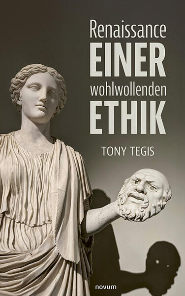 Renaissance einer wohlwollenden Ethik