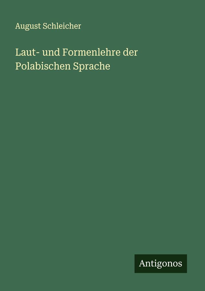 Laut- und Formenlehre der Polabischen Sprache