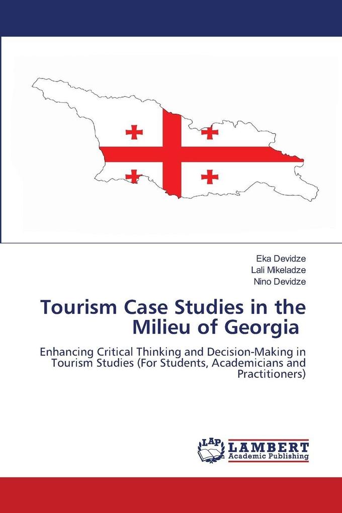 Tourism Case Studies in the Milieu of Georgia