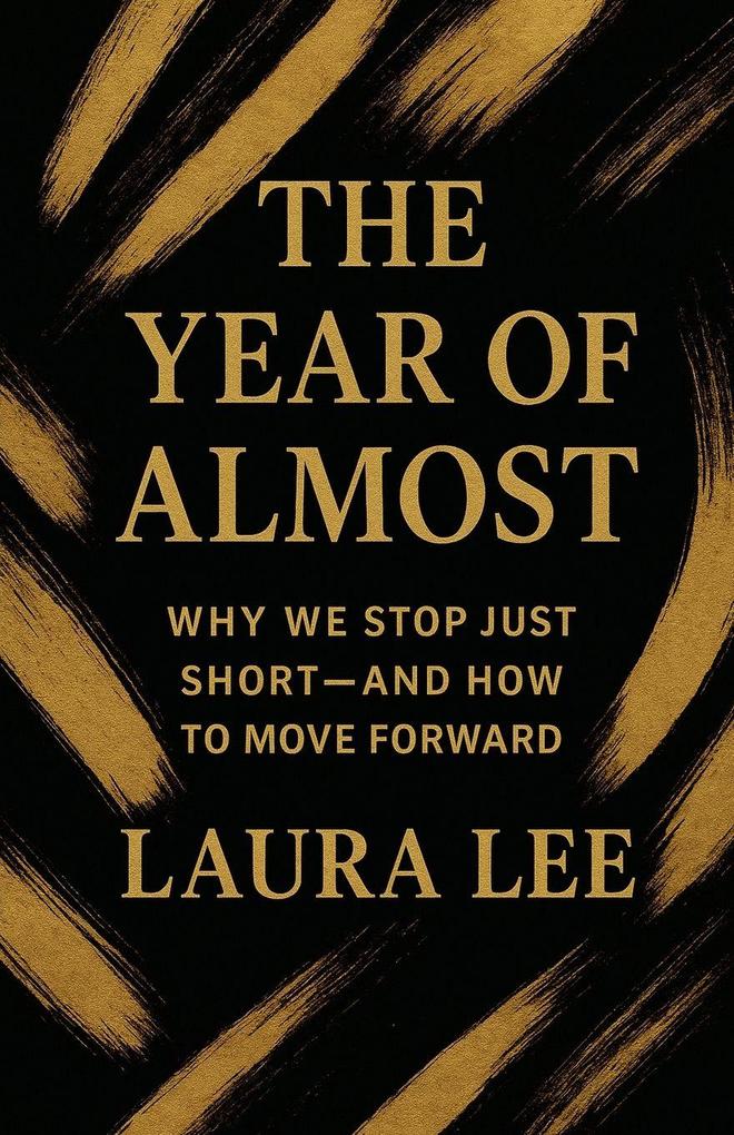 The Year of Almost