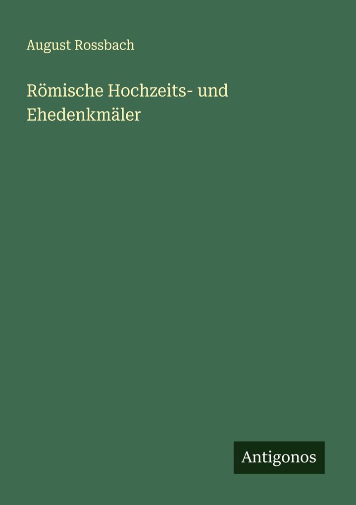 Römische Hochzeits- und Ehedenkmäler