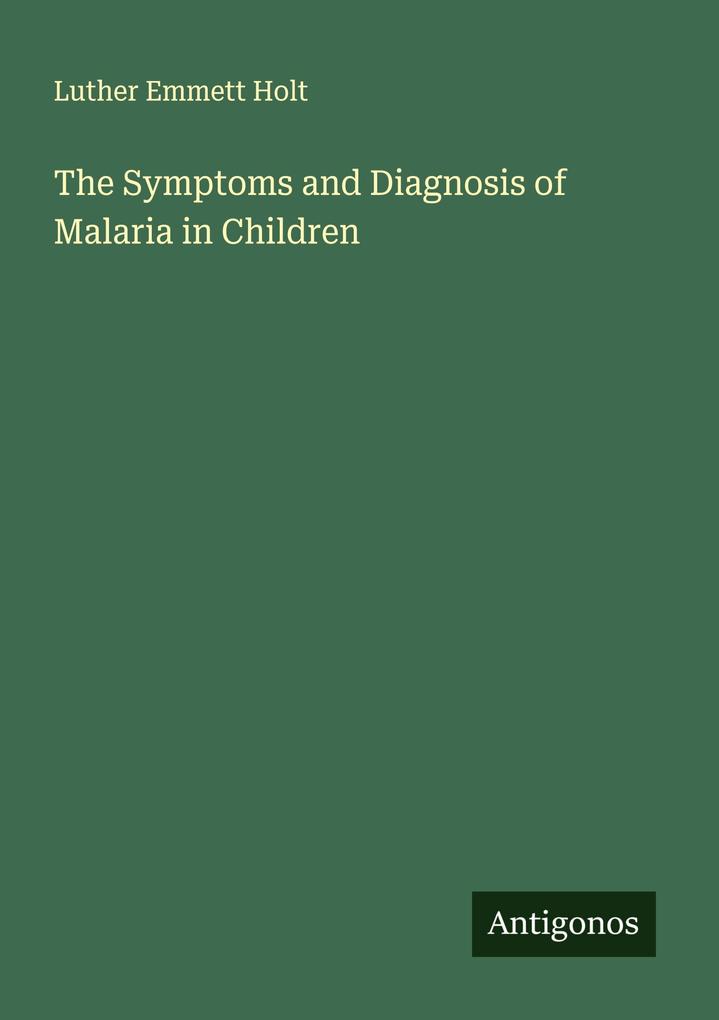 The Symptoms and Diagnosis of Malaria in Children