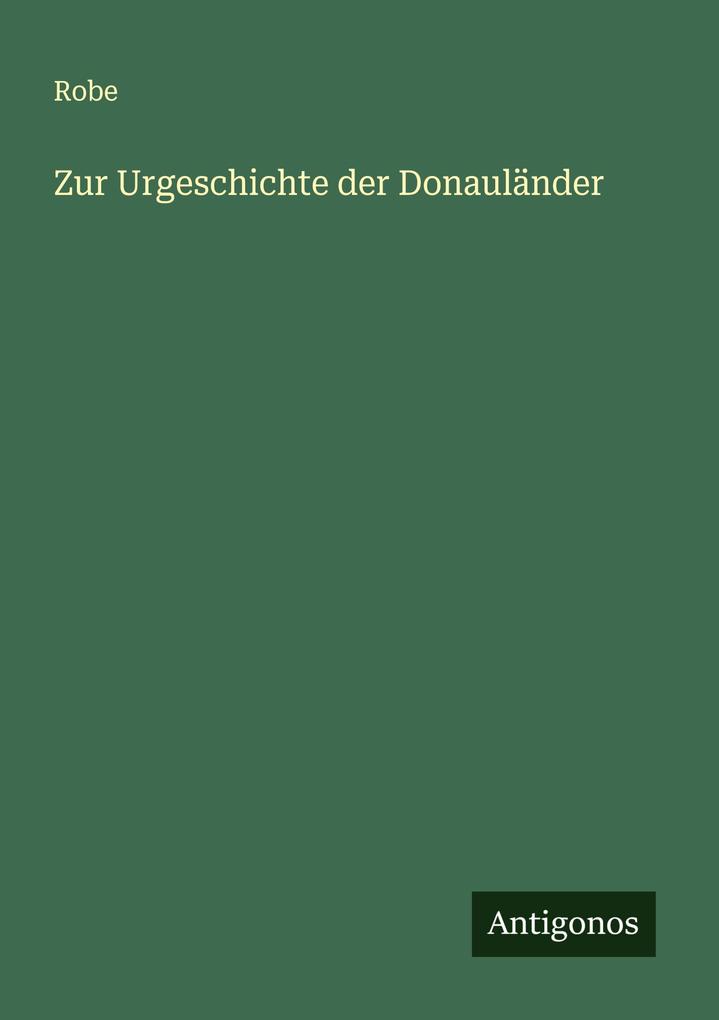 Zur Urgeschichte der Donauländer