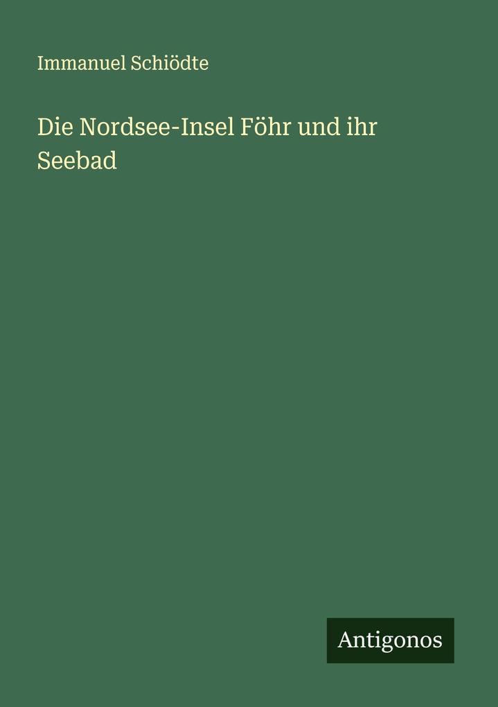 Die Nordsee-Insel Föhr und ihr Seebad